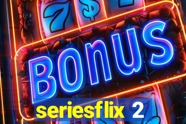 seriesflix 2